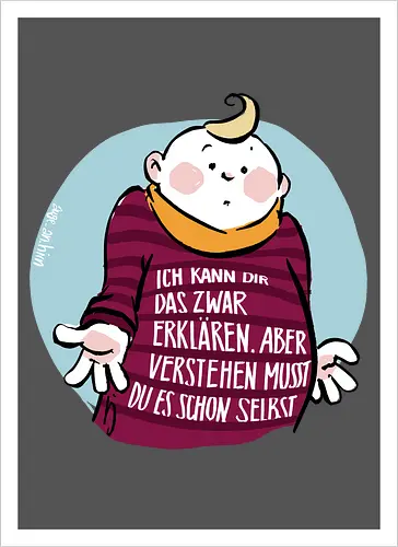 Ich kann dir das zwar erklären.. - Ringelpullisprüche, Ringeldinger, streifenweise, Spruch, Weisheit, Motivation, Ringelpulli, SprücheShirt, Cartoon Illustration, Statement, Handgezeichnet, Humor, Selbstironie, Streifenpulli, Spruchshirt, deutsch - Kunstdruck