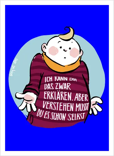 Ich kann dir das zwar erklären.. - Ringelpullisprüche, Ringeldinger, streifenweise, Spruch, Weisheit, Motivation, Ringelpulli, SprücheShirt, Cartoon Illustration, Statement, Handgezeichnet, Humor, Selbstironie, Streifenpulli, Spruchshirt, deutsch - Kunstdruck