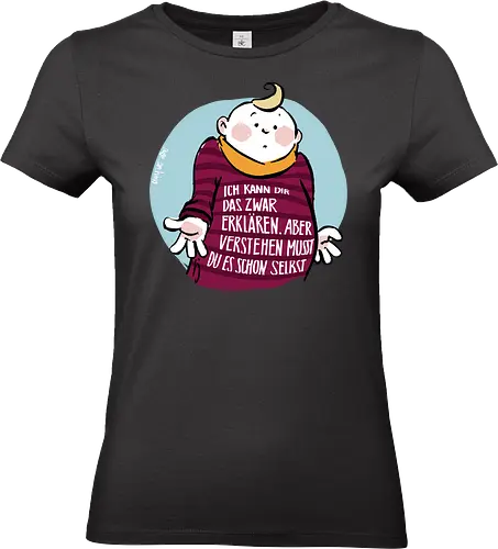 Ich kann dir das zwar erklären.. - Ringelpullisprüche, Ringeldinger, streifenweise, Spruch, Weisheit, Motivation, Ringelpulli, SprücheShirt, Cartoon Illustration, Statement, Handgezeichnet, Humor, Selbstironie, Streifenpulli, Spruchshirt, deutsch - Standard T-Shirt (Frauen)