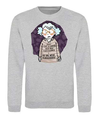 Damit klarzukommen.. - Ringelpulliweisheit, Ringelpulli, Spruch, Weisheit, Lebensweisheit, handgezeichnet, Augeanhirn - Sweatshirt