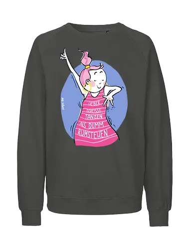 Lieber scheisse tanzen.. - Ringelpulli, Weisheit, Spruch, Motivation - Fairtrade Sweatshirt