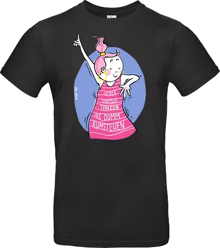 Lieber scheisse tanzen.. - Ringelpulli, Weisheit, Spruch, Motivation - Standard T-Shirt