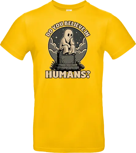 Ghost Believe in Humans - Graveyard, Tombstones, Tombstone, Ghost, I Believe, Believe, Humans, Human, Humanity, Creepy, Scary, Creepy Cute, Scary Cute, Spooky Season, Spooky, Spooky Cute, Spooky Art, Spooky Halloween, Spooky Cartoon, Halloween Vibes, Halloween, Halloween Season Art, Fun, Funny, Cute, Creature - Standard T-Shirt