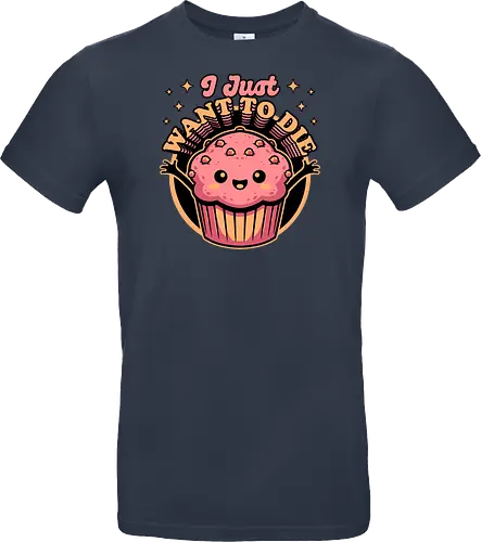 Muffin Dark Humor - Muffin, Die, Death, Dark, Dark Comedy, Dark Humor, Darkness, Cute, Adorable, Fast Food, Food, Junk Food, Cake, Cupcakes, Cupcake, Snacks, Snack, Snack Time, Snacking, Dessert, Irony, Sarcasm, Sarcastic, Sarcastic Art, Sarcastic Humor, Jokes, Joke, Healthy, Smile, Happy, Sadness, Sad, Happiness, Depressed, Depression - Standard T-Shirt
