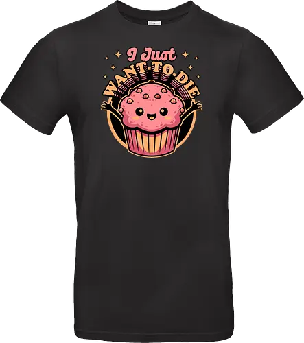 Muffin Dark Humor - Muffin, Die, Death, Dark, Dark Comedy, Dark Humor, Darkness, Cute, Adorable, Fast Food, Food, Junk Food, Cake, Cupcakes, Cupcake, Snacks, Snack, Snack Time, Snacking, Dessert, Irony, Sarcasm, Sarcastic, Sarcastic Art, Sarcastic Humor, Jokes, Joke, Healthy, Smile, Happy, Sadness, Sad, Happiness, Depressed, Depression - Standard T-Shirt