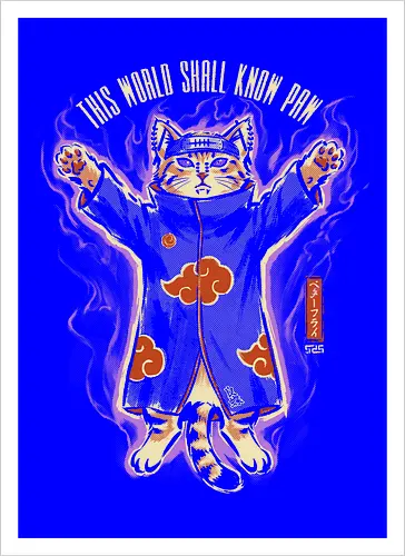 This World Shall Know Paw - quote, humor, cute, cat, anime, funny, ninja, vintage, retro, japanese, pain, akatsuki, pun, parody, mood - Kunstdruck