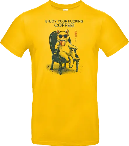 Enjoy Your Fucking Coffee! - caffeine, cat, coffee, funny, sarcastic, vintage, retro, japanese, adult humor, coffee lover, swear word, sunglasses, quote, mood, cool - Standard T-Shirt