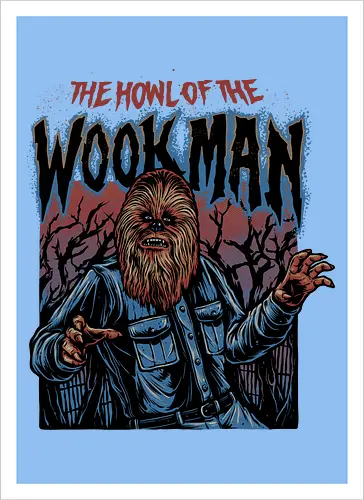 The Howl of the Wookman - science fiction, Movie, film, galaxy, galactic, sci-fi - Kunstdruck