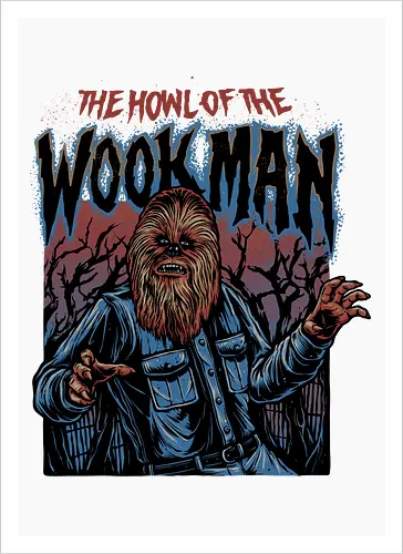 The Howl of the Wookman - science fiction, Movie, film, galaxy, galactic, sci-fi - Kunstdruck