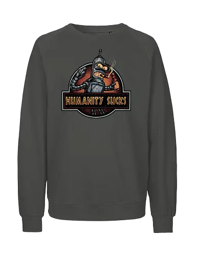 Robot against Humanity - comedy, humor, robot, TV series, animated, animation, sitcom, space, sci-fi - Fairtrade Sweatshirt