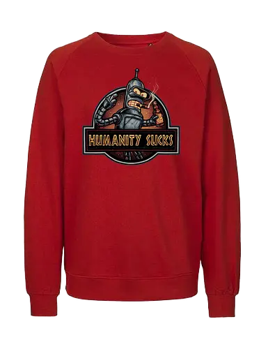 Robot against Humanity - comedy, humor, robot, TV series, animated, animation, sitcom, space, sci-fi - Fairtrade Sweatshirt