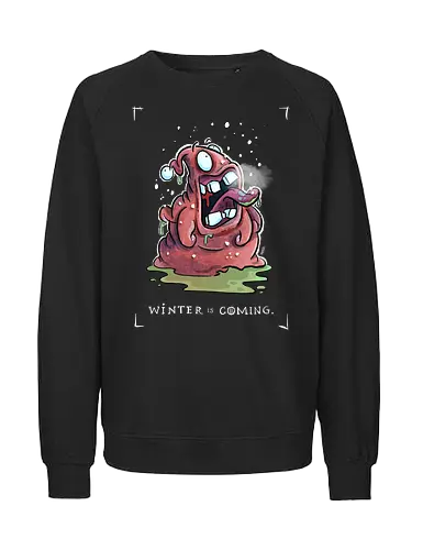 Winter is coming. - Monster, Monsta, Throne, Winter, Schnee, Schneeflocke, Weihnachten, Xmas - Fairtrade Sweatshirt