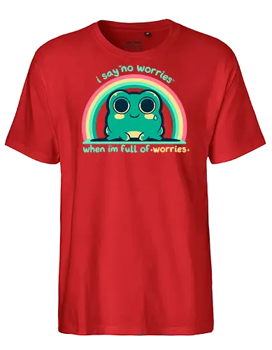 Full of Worries - stare, look, smile, thoughts, saying, phrase, Sorgen, Frosch, keine Sorgen, worries, worrying, worry, frog, rainbow, no worries - Fairtrade T-Shirt