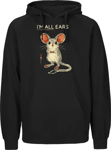 I'm All Ears - mouse, jerboa, funny, vintage, retro, japanese, quote, cute, big ears, mouse lover, humor, funny quote, pun, animal art, listening - Fairtrade Hoodie