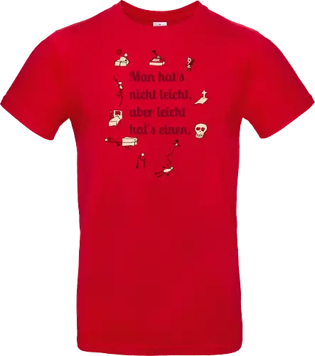 Nichtleicht - Galgenhumor, Tod, Mühsal, Stress - Standard T-Shirt