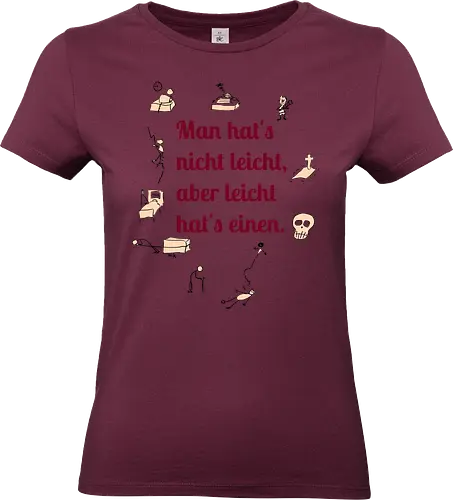 Nichtleicht - Galgenhumor, Tod, Mühsal, Stress - Standard T-Shirt (Frauen)
