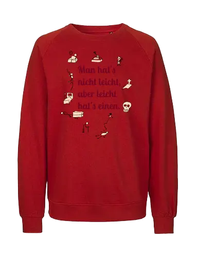 Nichtleicht - Galgenhumor, Tod, Mühsal, Stress - Fairtrade Sweatshirt