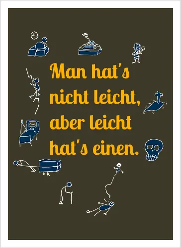 Nichtleicht, helle Version - Galgenhumor, Tod, Mühsal, Stress - Kunstdruck