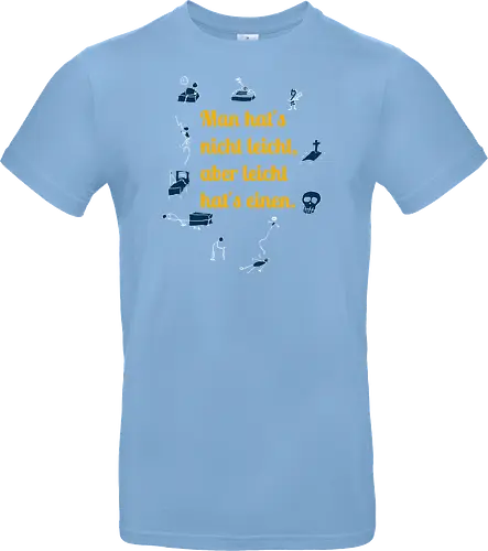 Nichtleicht, helle Version - Galgenhumor, Tod, Mühsal, Stress - Standard T-Shirt