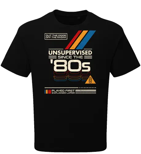 Unsupervised Since The 80s - 80s, analog, childhood, funny, geek, generation x, humor, latchkey kid, nostalgia, old school, retro, retro vintage aesthetic, unsupervised, vhs, vintage - Oversize T-Shirt