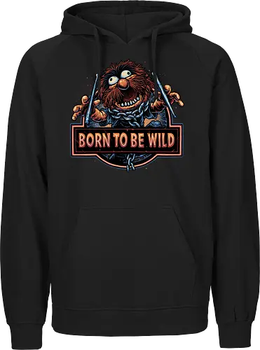 Born to be Wild - Musical, characters, comedy, puppet, TV show, wild - Fairtrade Hoodie