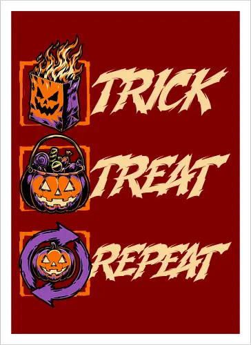 Halloween Trick Treat Repeat - Halloween, Halloween Humor, Halloween Design, Halloween Art, Halloween Aesthetic, Halloween Vibes, Funny Halloween, Halloween Pumpkin, Humor, Fun, Funny, Pumpkins, Pumpkin, Spooky Season, Spooky, Spooky Cute, Spooky Art, Spooky Vibes, Spooky Halloween, Spooky Humor, Creepy, Creepy Cute, Scary, Scary Cute, Candies, Candy, Jack O Lantern, Jack-o-lantern, Jack O Lantern Design, Fire, Bag, Trick Or Treat, Trick R Treat, Treats, Treat, Quote, Repeat - Kunstdruck
