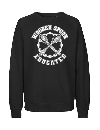 Wooden Spoon Educated - wooden spoon, 70s, 80s, 90s, childhood, funny, funny quote, humor, nostalgia, old school, retro, sarcasm, spoon, vintage, wooden spoon survivor - Fairtrade Sweatshirt