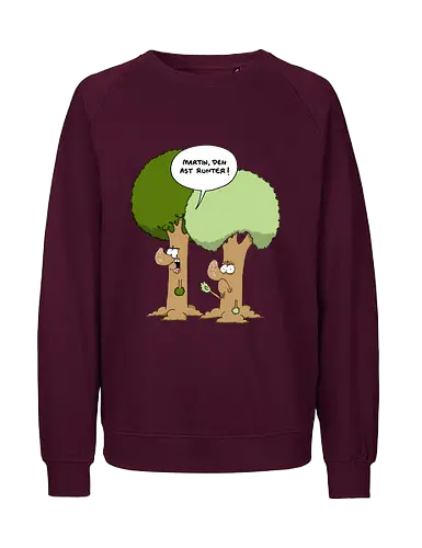 Den Ast runter - Baum, Bäume, Martin, Wald, Ruthe, Comic, Cartoon - Fairtrade Sweatshirt
