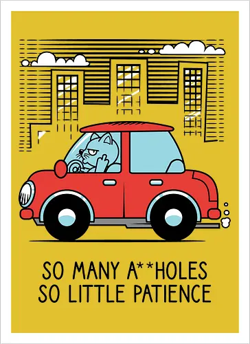 A little patience - Cats, Traffic, Cars, Middle finger - Kunstdruck
