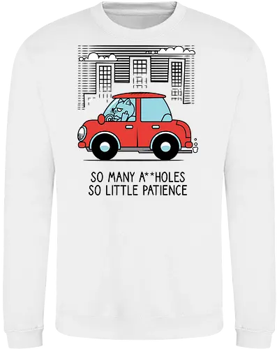A little patience - Cats, Traffic, Cars, Middle finger - Sweatshirt