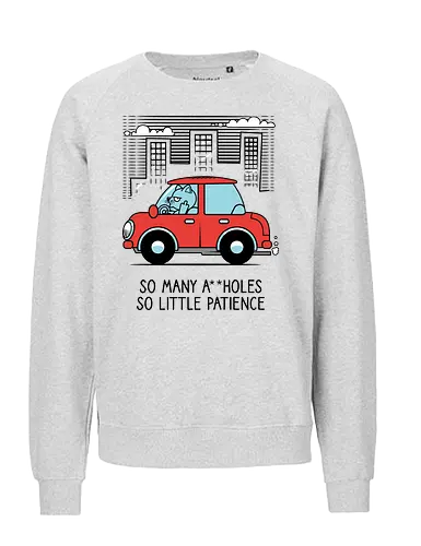 A little patience - Cats, Traffic, Cars, Middle finger - Fairtrade Sweatshirt