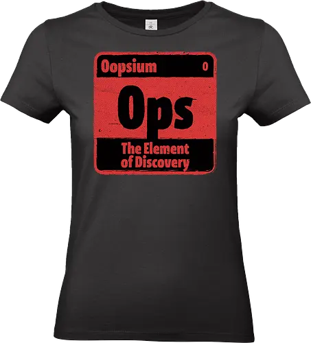 Element of Science Discovery - Science, Scientist, Sciencific, Science Art, Scientists, Science Humor, Science Joke, Funny Science, Stem, Humor, Joke, Fun, Retro Science, Sarcastic Science, Vintage Science, Funny Science Quote, Periodic Table, Periodic Table Joke, Periodic Table Parody, Funny, Sarcasm, Sarcastic, Irony, Ironic, Research, Physics, Chemistry, Chemistry Joke, Chemistry Humor, Biology, Mistakes, Accidents, Oopsie, Discover, Discovery - Standard T-Shirt (Frauen)