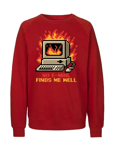 Pixel Email Fire Computer - Pixel Art, Pixel, Pixels, Email, Work, Workplace, Working, No Work, Hard Work, Not To Work, Work Life, Workspace, Fire, Flames, Flame, Retro Computer Design, Retro Computer Art, Computer, Fine, I'm Fine, Everything Is Fine, This Is Fine, Vintage, Retro, Retro Vintage, Old, Old School, Oldschool, Sarcasm, Sarcastic Art, Sarcastic, Sarcastic Humor, Sarcastic Quote, Irony, Ironic Humor, Ironic, Quote, Ironic, Jokes, Joke, Fun, Funny, Memes, Meme, Internet, Wellness, Well - Fairtrade Sweatshirt
