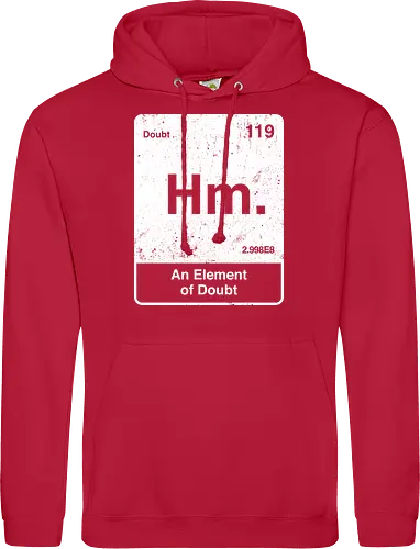 Hm an element of doubt - science, elements table, periodic table, hm, element of doubt, funny - Standard Hoodie