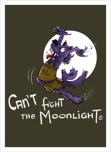 Can’t fight the Moonlight. - Halloween, Wolf, Werwolf, Monsta, Nedde, Mond, Mondlicht, Tanzen, Coyote Ugly, Teenwolf - Kunstdruck