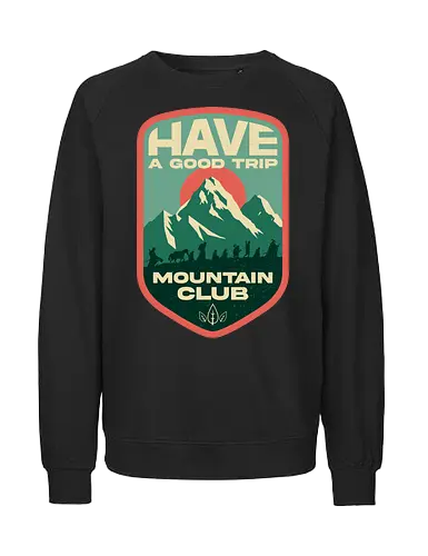 Have a Good Trip - Mountain Club - Classic Movie - adventure, camping, celtic mythology, cinema, cult film, film, hiking, hollywood, mashup, mountain, mythology, nature, travel, vintage, movie - Fairtrade Sweatshirt