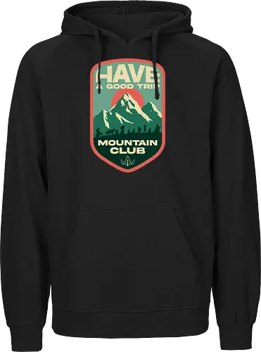 Have a Good Trip - Mountain Club - Classic Movie - adventure, camping, celtic mythology, cinema, cult film, film, hiking, hollywood, mashup, mountain, mythology, nature, travel, vintage, movie - Fairtrade Hoodie