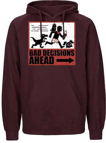 Dungeon Crawler Bad Decisions - Chaos, Velociraptor, Dinosaur, Bad Decisions, Destroy, Plan, Nerd, Geek, Fantasy, Adventure, Rpg, Litrpg, Book, Books, Bookworm, Science Fantasy, Science Fiction, Scifi, Cat, Pet, Carl, Funny, Post-apocalyptic, Apocalypse, Post Apocalyptic, Apocalyptic Cats, Postapocalypse, Post-apocalypse, Poster, Action, Punk, Explosion, Explosive, Books, Book, Crawler, Dungeon Crawler, Geometric, Anarchy, Anarchist, Sign - Fairtrade Hoodie