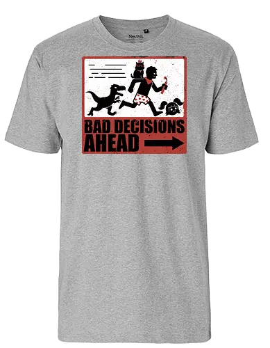 Dungeon Crawler Bad Decisions - Chaos, Velociraptor, Dinosaur, Bad Decisions, Destroy, Plan, Nerd, Geek, Fantasy, Adventure, Rpg, Litrpg, Book, Books, Bookworm, Science Fantasy, Science Fiction, Scifi, Cat, Pet, Carl, Funny, Post-apocalyptic, Apocalypse, Post Apocalyptic, Apocalyptic Cats, Postapocalypse, Post-apocalypse, Poster, Action, Punk, Explosion, Explosive, Books, Book, Crawler, Dungeon Crawler, Geometric, Anarchy, Anarchist, Sign - Fairtrade T-Shirt