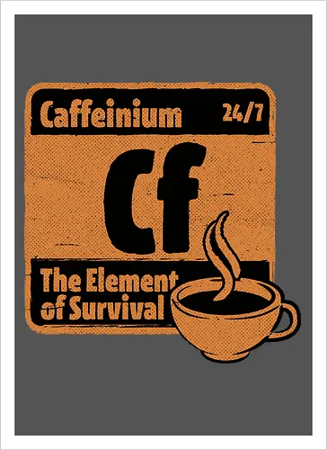 Element of Coffee - Science, Scientist, Sciencific, Science Art, Scientists, Science Humor, Chemistry, Chemistry Joke, Chemistry Humor, Biology, Coffee, Coffee Shop, Coffee Time, Coffee Cup, Coffee Addict, Science Joke, Funny Science, Retro Science, Sarcastic Science, Vintage Science, Funny Science Quote, Periodic Table, Periodic Table Joke, Periodic Table Parody, Stem, Humor, Joke, Fun, Funny, Sarcasm, Sarcastic, Irony, Ironic, Research, Physics - Kunstdruck