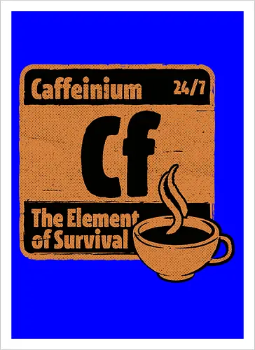 Element of Coffee - Science, Scientist, Sciencific, Science Art, Scientists, Science Humor, Chemistry, Chemistry Joke, Chemistry Humor, Biology, Coffee, Coffee Shop, Coffee Time, Coffee Cup, Coffee Addict, Science Joke, Funny Science, Retro Science, Sarcastic Science, Vintage Science, Funny Science Quote, Periodic Table, Periodic Table Joke, Periodic Table Parody, Stem, Humor, Joke, Fun, Funny, Sarcasm, Sarcastic, Irony, Ironic, Research, Physics - Kunstdruck