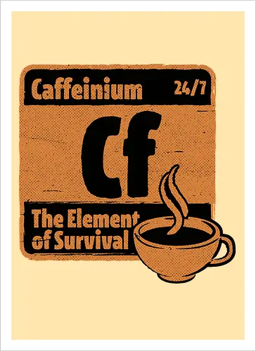 Element of Coffee - Science, Scientist, Sciencific, Science Art, Scientists, Science Humor, Chemistry, Chemistry Joke, Chemistry Humor, Biology, Coffee, Coffee Shop, Coffee Time, Coffee Cup, Coffee Addict, Science Joke, Funny Science, Retro Science, Sarcastic Science, Vintage Science, Funny Science Quote, Periodic Table, Periodic Table Joke, Periodic Table Parody, Stem, Humor, Joke, Fun, Funny, Sarcasm, Sarcastic, Irony, Ironic, Research, Physics - Kunstdruck