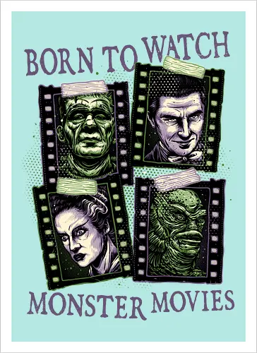 Born to watch monster movies - Horror, horror movies, classic horror, classic, monsters, creature, Halloween - Kunstdruck