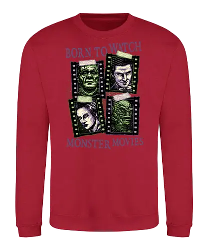 Born to watch monster movies - Horror, horror movies, classic horror, classic, monsters, creature, Halloween - Sweatshirt