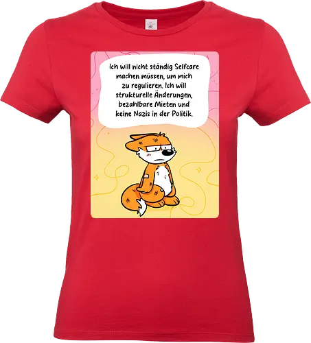Regulationsfuchs - Fuchs, Politik, Selfcare - Standard T-Shirt (Frauen)