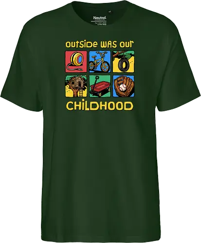 Outside Was Our Childhood - 90s nostalgia, 80s, 90s kids, adventure, childhood, classic, gen x humor, generation x, im this old, nostalgic, outdoors, outside, retro, sarcastic, vintage - Fairtrade T-Shirt