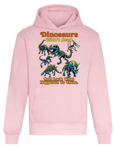 Dinosaurs Didn't Read - dinosaurs didnt read, back to school, book lover, bookworm, dinosaur, education, first day of school, fossil, library, paleontology, prehistoric, reading, student, teacher day, teacher life - Heavyweight Hoodie
