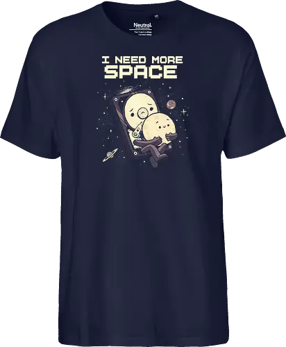 I Need More Space - i need more space, astronaut, computer geek, cosmos, data, galaxy, hard drive, i need space, it, outer space, physics, planets, space, technology, universe - Fairtrade T-Shirt
