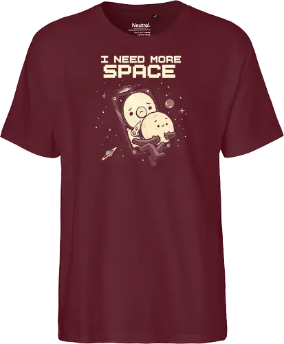 I Need More Space - i need more space, astronaut, computer geek, cosmos, data, galaxy, hard drive, i need space, it, outer space, physics, planets, space, technology, universe - Fairtrade T-Shirt
