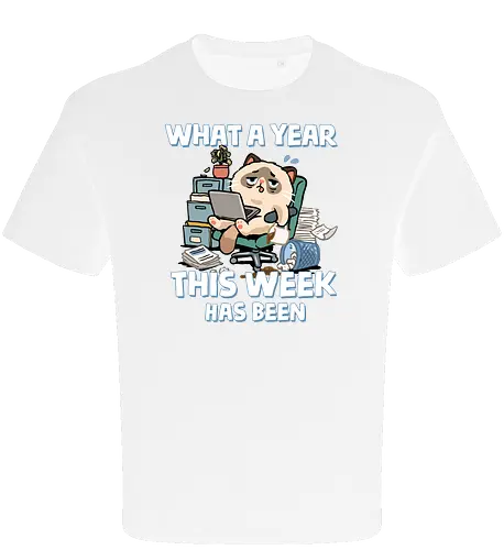 What A Year This Week Has Been - student life, teacher life, tired, weekend, what a year, work humor, cat, back to school, burnout, coffee, exhausted, friday, meme, monday, office humor - Oversize T-Shirt